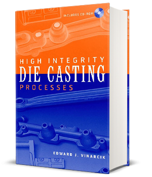 HIGH INTEGRITY DIE CASTING PROCESSES